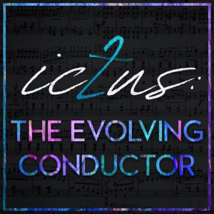 Ic2us: The Evolving Conductor by Lisa Tatum