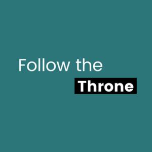 Follow the Throne