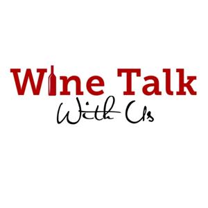 Wine Talk With Us