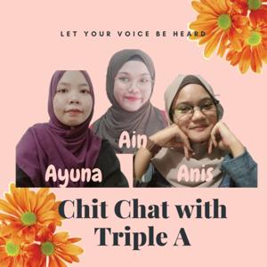 Chit Chat with Triple A