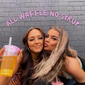 All Waffle No Syrup