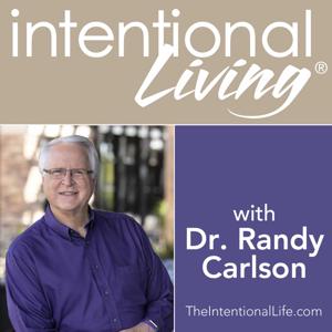 Intentional Living with Dr. Randy Carlson