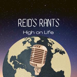 Reid’s Rants