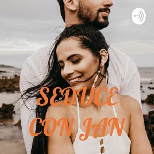 SEDUCE CON JAN