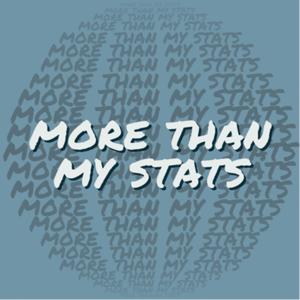 More Than My Stats