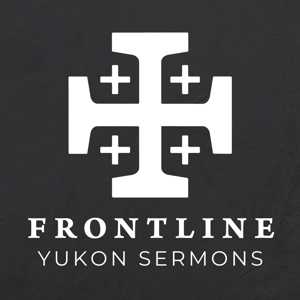 Frontline Yukon Sermons