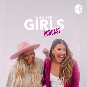 Whats Up Girls Podcast