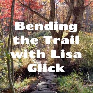 Bending the Trail with Lisa Glick