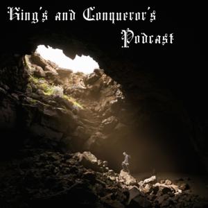 Kings and Conquerors Podcast