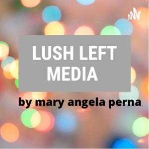 Lush Left Media