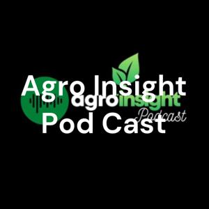 Agro Insight Pod Cast