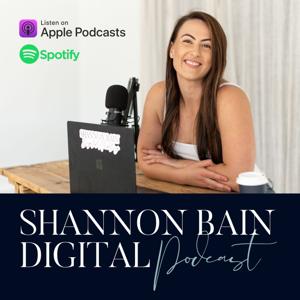 Shannon Bain Digital Podcast