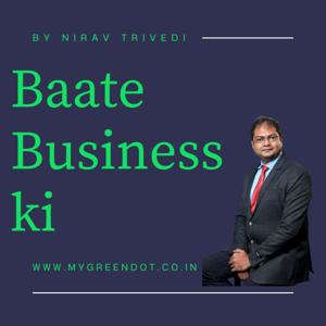 Baate Business Ki- By Nirav Trivedi