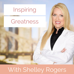 Inspiring Greatness by Shelley Rogers