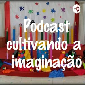 Podcast Imaginar, aprender e divertir.