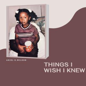 Things I Wish I Knew