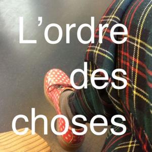 L'Ordre des Choses