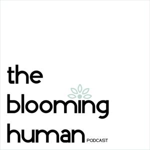 The Blooming Human