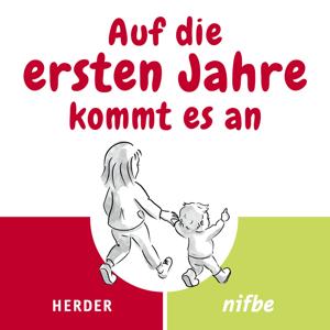 Podcast "Auf die ersten Jahre kommt es an!" by Kathrin Hohmann; Karsten Herrmann