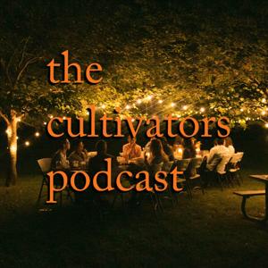 The Cultivators Podcast