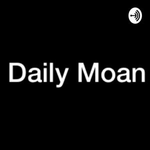 The Dail Moan by Daily Moan