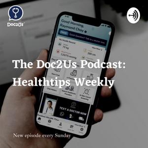 The DOC2US Podcast: Healthtips Weekly