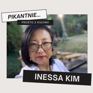 Pikantnie... Inessa Kim prosto z kuchni