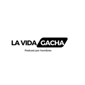 La vida gacha