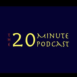 The 20-Minute Podcast