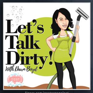 Let’s Talk Dirty!