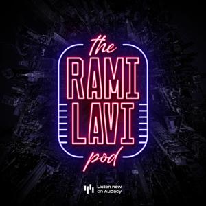 The Rami Lavi Podcast