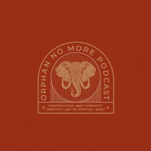 Orphan No More Podcast