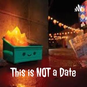 This is NOT a Date