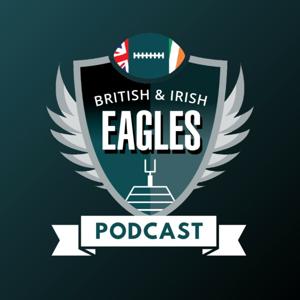 British and Irish Eagles Podcast by British and Irish Eagles