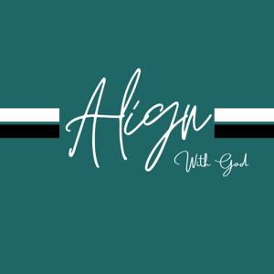 Align with God