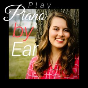 Play Piano By Ear by Morgan Showalter