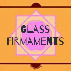 Glass Firmaments