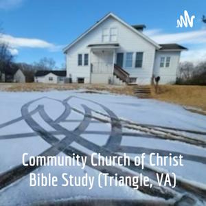 Community Church of Christ Bible Study (Triangle, VA)