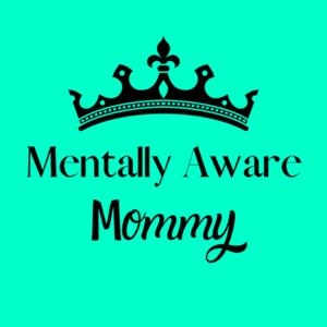 MentallyAware Mommy