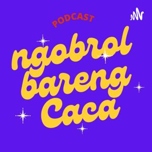 Ngobrol Bareng Caca