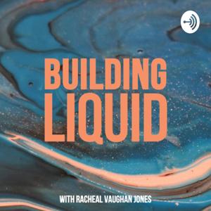 Building Liquid