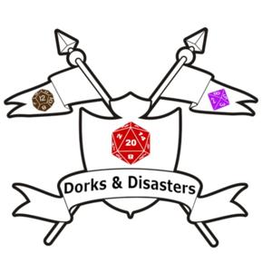 Dorks and Disasters