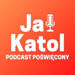 JaKatol.pl - Podcast Poświęcony