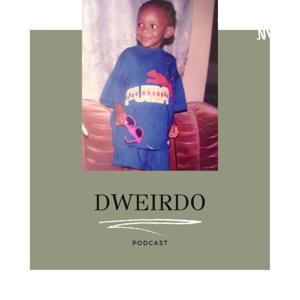 Dweirdo Podcast