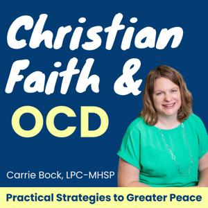 Christian Faith and OCD, Scrupulosity, Intrusive Thoughts, Compulsions, Peace