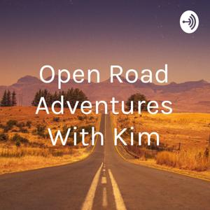 Open Road Adventures With Kim