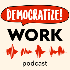 Democratize Work!