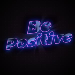 Be Positive - Le podcast positif