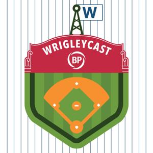 BP Wrigleycast - Chicago Cubs News by Bret Sayre