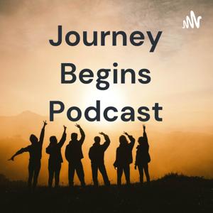 Journey Begins Podcast